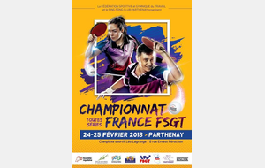 Résultats des Championnats de France FSGT de Tennis de Table 24 et 25 février 2018 à PARTHENAY (Deux Sèvres)